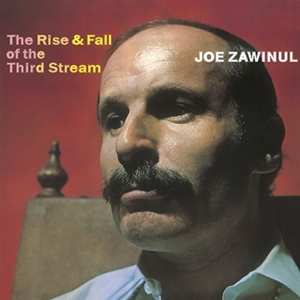 Album Joe Zawinul: The Rise & Fall Of The Third Stream