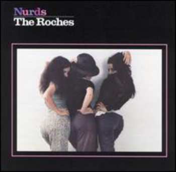 Album The Roches: Nurds