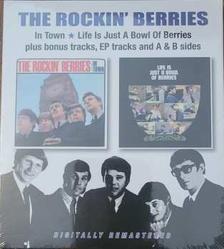 Album The Rockin' Berries: In Town / Life Is Just A Bowl Of Berries Plus Bonus Tracks...