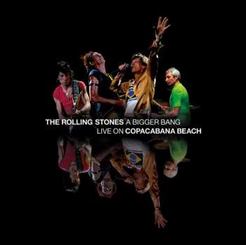 2CD/2Blu-ray The Rolling Stones: A Bigger Bang - Live On Copacabana Beach LTD | DLX
