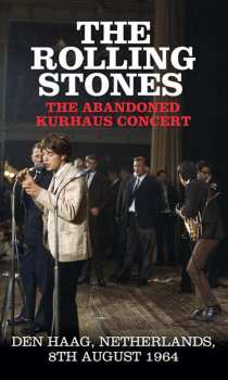MC The Rolling Stones: The Abandoned Kurhaus Concert - Den Haag, Netherlands, 8th August 1964 NUM