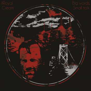 Album The Royal Cream: Big Words, Small Talk