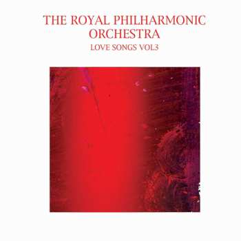 CD The Royal Philharmonic Orchestra: Love Songs Vol. 3