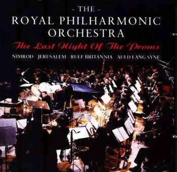 Album Royal Philharmonic Orchestra: The Last Night Of The Proms 