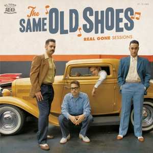 Album The Same Old Shoes: Real Gone Sessions 