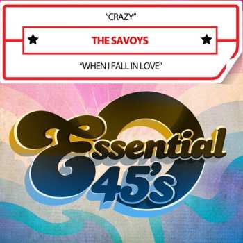 Album The Savoys: Crazy / When I Fall In Love
