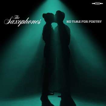 LP The Saxophones: No Time For Poetry