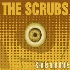 CD The Scrubs: Skulls And Dolls