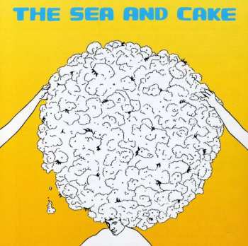 CD The Sea And Cake: The Sea And Cake