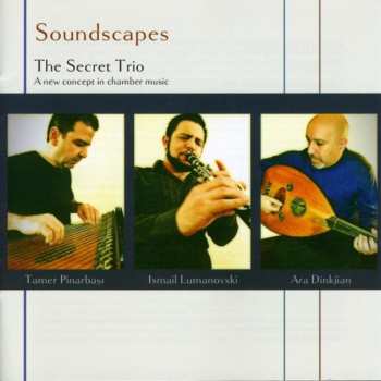 Album The Secret Trio: Soundscapes