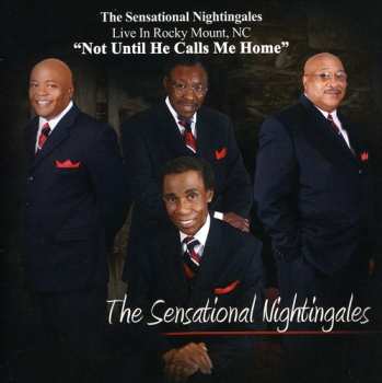 Album The Sensational Nightingales: Not Until He Calls Me Home