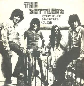 SP The Settlers: Rhythm Of Life / Georgy Girl