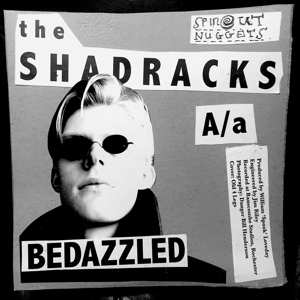 Album The Shadracks: Bedazzled / Love Me