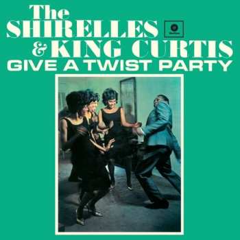 Album King Curtis: Give A Twist Party