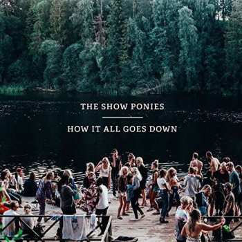 Album The Show Ponies: How It All Goes Down