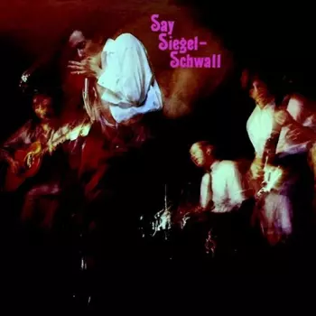 The Siegel-Schwall Band: Say Siegel–Schwall