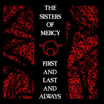 LP The Sisters Of Mercy: First and Last and Always