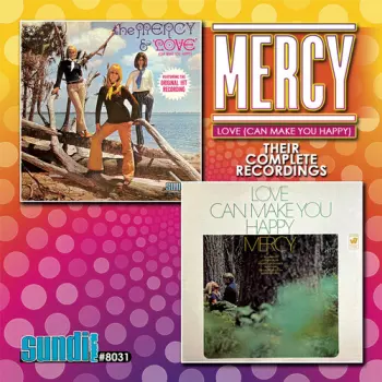 Mercy: Love (Can Make You Happy) Their Complete Recordings