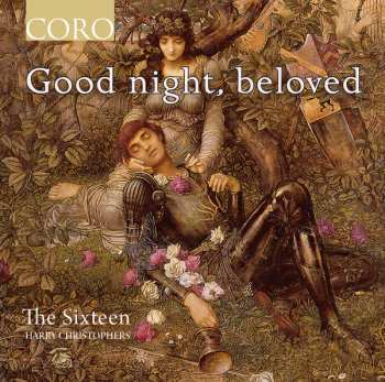 Album The Sixteen: Good Night, Beloved
