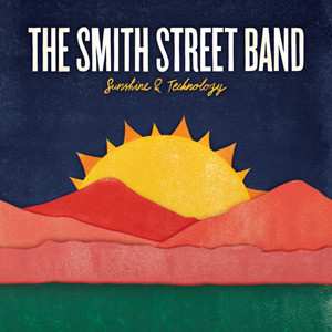Album The Smith Street Band: Sunshine & Technology