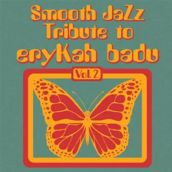 The Smooth Jazz All Stars: Smooth Jazz Tribute To Erykah Badu Vol. 2