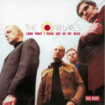 LP The Solarflares: Look What I Made Out Of My Head