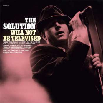 LP The Solution: Will Not Be Televised LTD