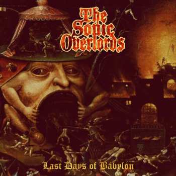 CD The Sonic Overlords: Last Days of Babylon