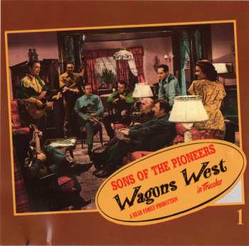 4CD/Dobozkészlet The Sons Of The Pioneers: Wagons West