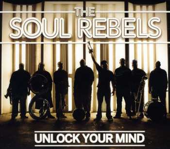 Album Soul Rebels Brass Band: Unlock Your Mind
