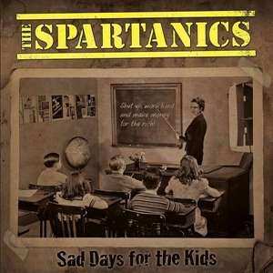 LP The Spartanics: Sad Days For The Kids CLR | LTD | NUM
