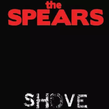 The Spears: Shove