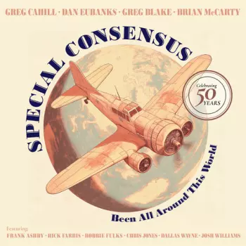 The Special Consensus: Been All Around This World