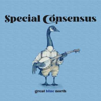 CD The Special Consensus: Great Blue North