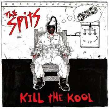 2LP The Spits: Kill The Kool