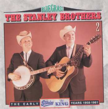 5CD The Stanley Brothers: The Early Starday/King Years 1958-1961