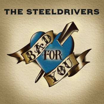 CD The Steeldrivers: Bad For You