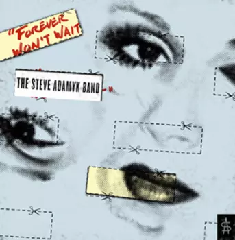 Steve Adamyk Band: Forever Won't Wait