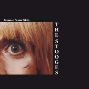Album The Stooges: Gimme Some Skin