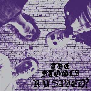 LP The Stools: R U Saved