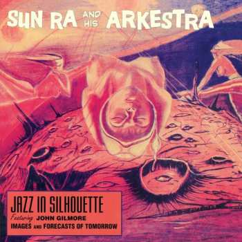 LP The Sun Ra Arkestra: Jazz In Silhouette LTD | CLR