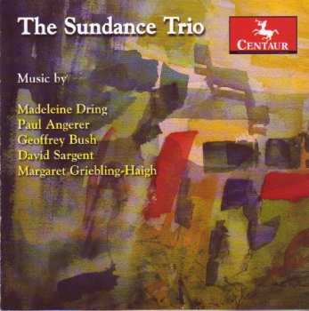 Album Sundance Trio: Music By Dring, Angerer, Bush, Sargent, Griebling-Haigh
