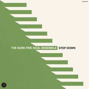 Album The Sure Fire Soul Ensemble: Step Down