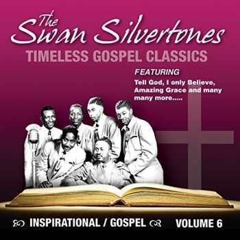 Album The Swan Silvertones: Inspirational Gospel Classics 6