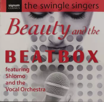 The Swingle Singers: The Beauty And The Beatbox
