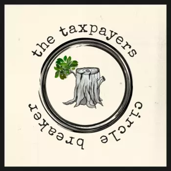 The Taxpayers: Circle Breaker