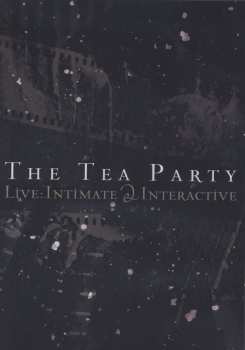 Album The Tea Party: Live: Intimate & Interactive