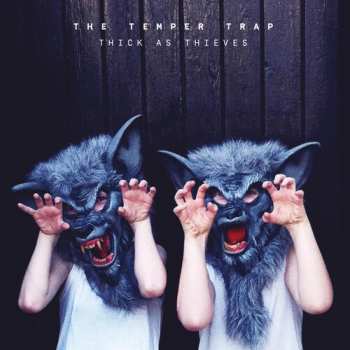 Album The Temper Trap: Thick As Thieves