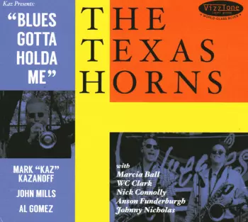 Blues Gotta Holda Me