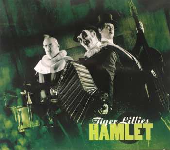 CD The Tiger Lillies: Hamlet DIGI